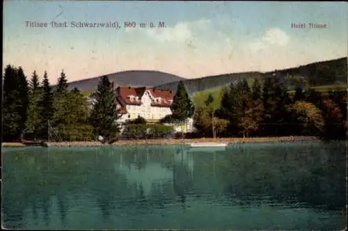 Ak Titisee Neustadt im Breisgau Hochschwarzwald, Hotel Titisee