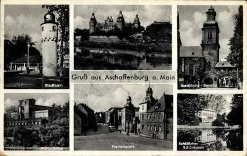 Ak Aschaffenburg in Unterfranken, Stadtturm, Freihofplatz, Sandkirche, Sandtor, Schönbusch