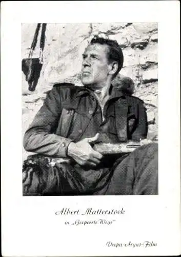 Ak Schauspieler Albert Matterstock, Portrait, Gesperrte Wege, Autogramm