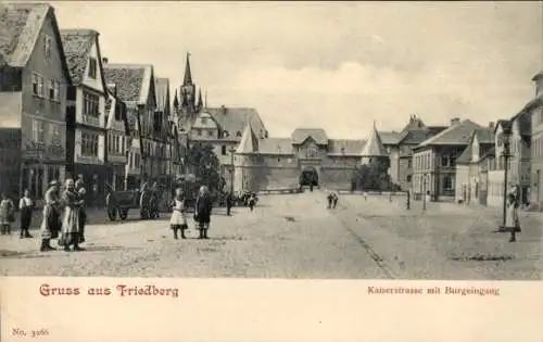 Ak Friedberg in Hessen, Kaiserstraße, Burgeingang