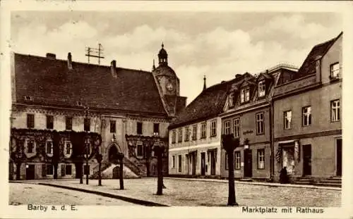 Ak Barby an der Elbe, Marktplatz, Rathaus