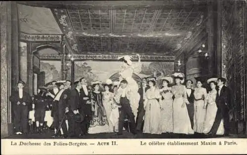 Ak Theaterszene, La Duchesse des Folies-Bergere, Le celebre etablissement Maxim a Paris