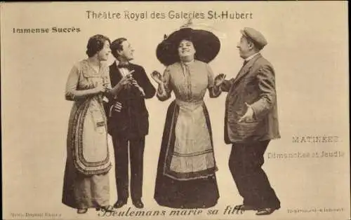 Ak Theaterszene, Beulemans marie sa fille, Theatre Royal des Galeries St-Hubert