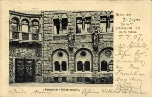 Ak Berlin Tiergarten, Alt Bayern, Inh. G. Oehlke, Potsdamer Straße 10, Romanischer Hof, Frauenhof