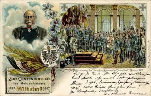 Litho Zur Zentralfeier des Heldenkaisers Wilhelm I., Proklamierung des Deutschen Kaiserreichs, 1871