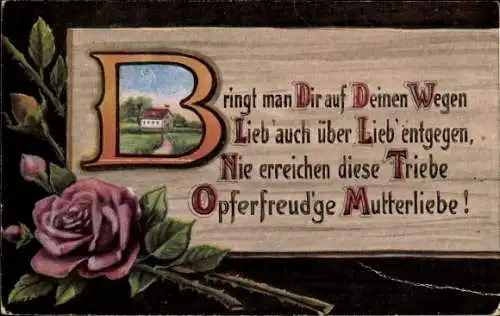 Gedicht Ak Bringt man Dir auf Deinen Wegen Lieb' auch über Lieb' entgegen, Mutterliebe