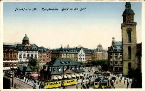 Ak Frankfurt am Main, Hauptwache, Blick in die Zeil, Staßenbahnen, Türme