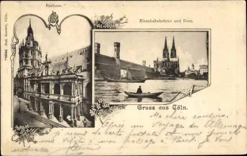 Ak Köln am Rhein, Eisenbahnbrücke, Dom, Rathaus, Boote