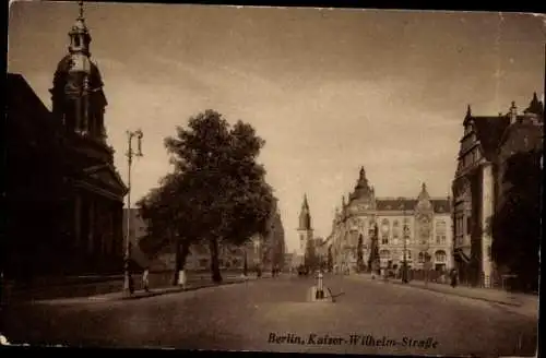 Ak Berlin Mitte, Kaiser Wilhelm Straße