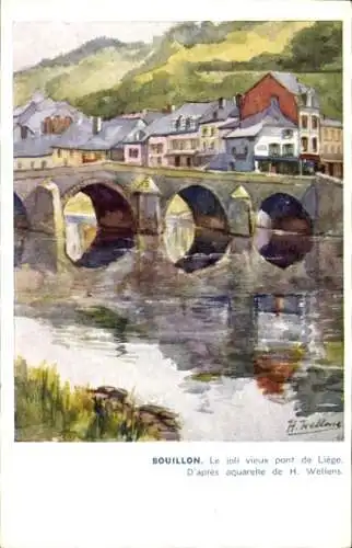 Künstler Ak Wellens, H., Bouillon Wallonie Luxembourg, Die hübsche alte Brücke von Lüttich