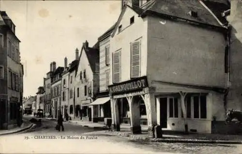 Ak Chartres Eure et Loir, La Maison du Porche