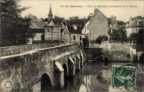 Ak Chartres Eure et Loir, Pont du Massacre, Chapelle de la Breche