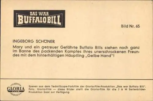 Ak Filmszene aus Das war Buffalo Bill, Schauspielerin Ingeborg Schöner, Mary