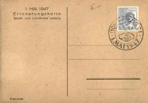 Künstler Ak 1. Mai 1947, Unsere Kraft, Besseres Leben schafft, Stadt und Landkreis Leipzig