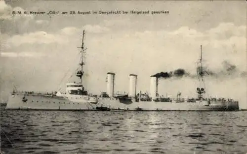 Ak Deutsches Kriegsschiff, SMS Köln, Kleiner Kreuzer, Kaiserliche Marine, 28. August 1914 gesunken