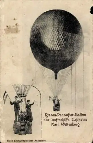 Ak Riesen-Passagier-Ballon des Luftschiffs Capitains Karl Wittenberg