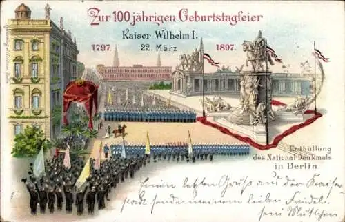 Litho Berlin Mitte, 100 jährige Geburtstagsfeier 1897, Kaiser Wilhelm I., Nationaldenkmal