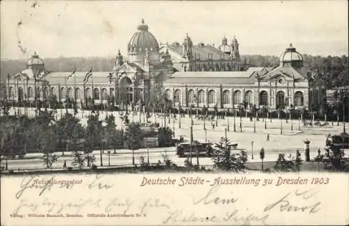 Ak Dresden, Deutsche Städte Ausstellung 1903, Ausstellungspalast