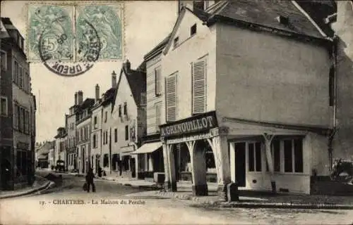 Ak Chartres Eure et Loir, La Maison du Porche