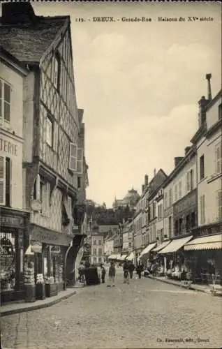 Ak Dreux Eure et Loir, Grande Rue, Häuser aus dem 15. Jahrhundert