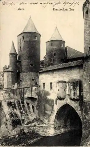 Ak Metz Moselle,  Deutsches Tor