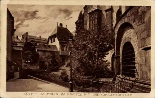 Ak Köln am Rhein, St. Maria im Kapitol, Dreikönigetörchen