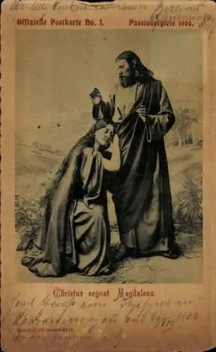 Ak Oberammergau in Oberbayern, Passionsspiele 1900, Christus segnet Magdalena