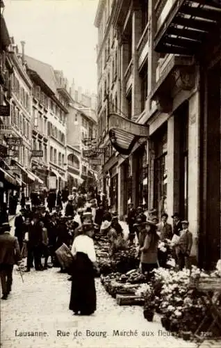 Ak Lausanne Kanton Waadt, Rue du Bourg, Marche aux fleurs