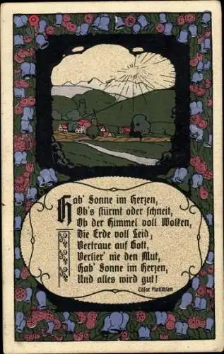 Gedicht Steindruck Ak Hab Sonne im Herzen, ob's stürmt oder schneit, Landschaftsansicht