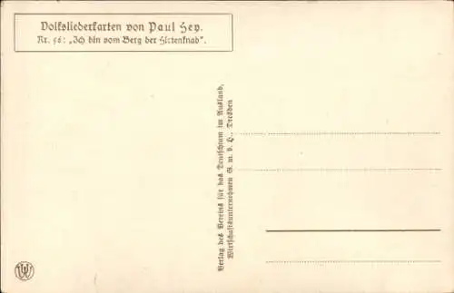 Lied Künstler Ak Hey, Paul, Volksliederkarten Nr. 56, Ich bin vom Berg der Hirtenknab, Rinder