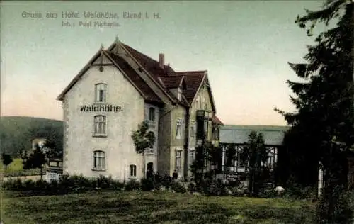 Ak Elend Oberharz am Brocken, Hotel Waldhöhe, Inh. Paul Michaelis