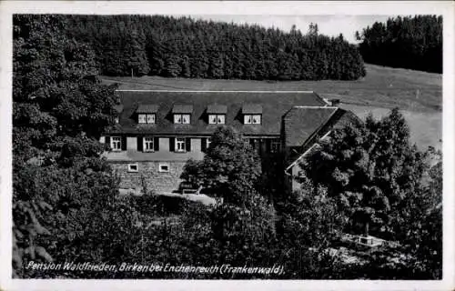 Ak Birken Schwarzenbach an der Saale Oberfranken, Eichenreuth, Pension Waldfrieden