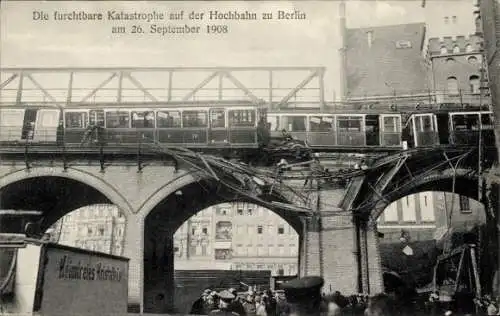 Ak Kreuzberg Gleisdreieck, Katastrophe auf der Hochbahn 26. September 1908