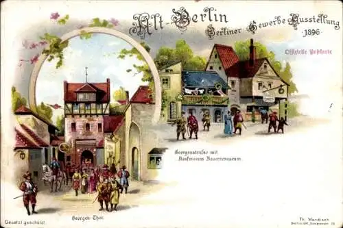 Litho Berlin Treptow, Gewerbeausstellung 1896, Georgentor, Georgenstraße, Kaufmanns Bauernmuseum