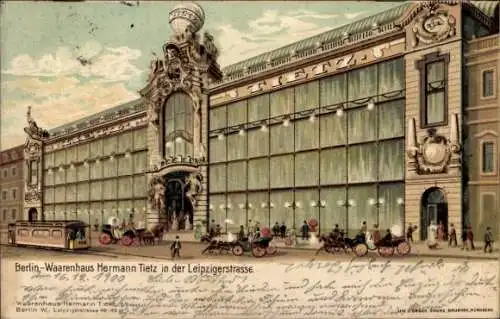 Litho Berlin Mitte, Waarenhaus Hermann Tietz, Leipziger Straße, Straßenbahn