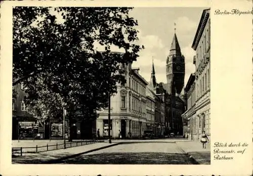 Ak Berlin Köpenick, Blick durch die Rosenstraße zum Rathaus