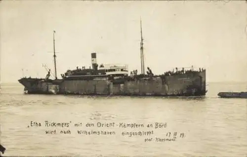 Foto Ak Wilhelmshaven, Truppentransportschiff Etha Rickmers, Orient-Kämpfer an Bord, Einschleppung