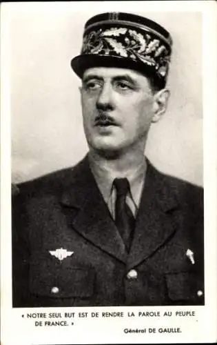 Ak-General De Gaulle, unser einziges Ziel ist es, dem französischen Volk eine Stimme zu geben