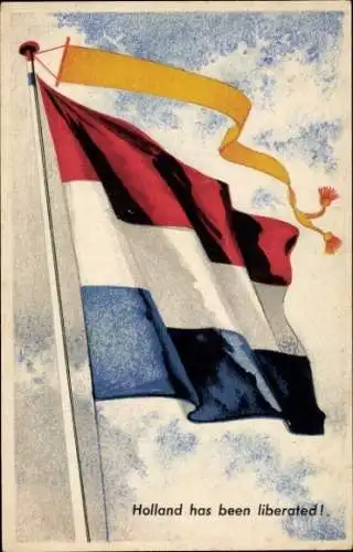 Künstler Ak Holland has been liberated, Flagge der Niederlande, Befreiung 1945