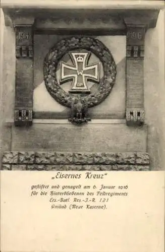 Ak Schwäbisch Gmünd in Württemberg, Eisernes Kreuz, gestiftet und genagelt am 6. Januar 1916 f...