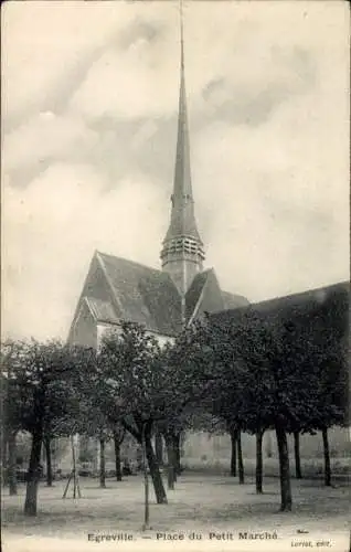 Ak Égreville Seine et Marne, Place du Petit Marche, Kirchturm