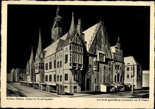 Ak Wrocław Breslau Schlesien, Rathaus, Aus Stroh geschaffen von R. Mideck