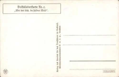 Künstler Ak Wer hat dich du schöner Wald, Volksliederkarten Nr. 5, Novitas 23761