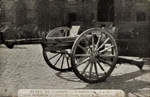 Ak Musee de l&#39;Armee, französischer Kanon von 75, Rückkehr aus der Schusslinie