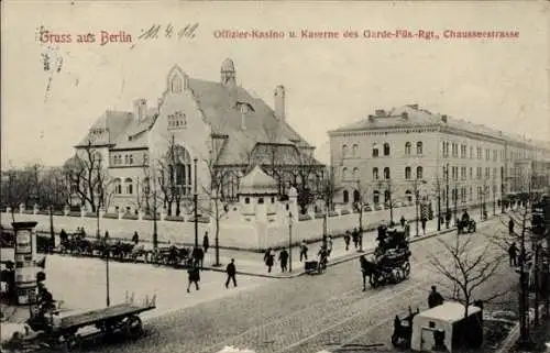 Ak Berlin, Offizier-Kasino und Kaserne des Garde Füsilier Regiments, Chausseestraße