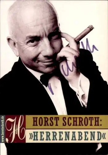 Ak Schauspieler Horst Schroth, Portrait, Herrenabend, Autogramm