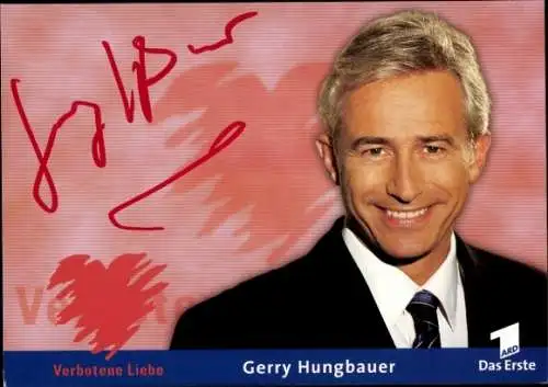 Ak Schauspieler Gerry Hungbauer, Portrait, Verbotene Liebe, Autogramm