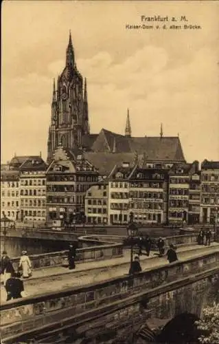 Ak Frankfurt am Main, Kaiser-Dom, alte Brücke