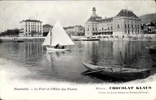 Ak Neuchâtel Kanton Neuenburg, Le Port, L'Hotel des Postes, Chocolat Klaus