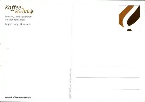 Ak Moderator Jürgen Hörig, Portrait, Kaffee oder Tee, Autogramm